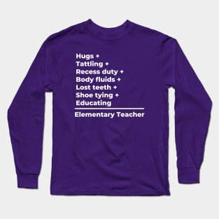 Elementary Teacher Equation Funny - white text Long Sleeve T-Shirt